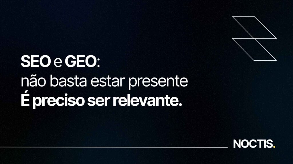 Banner escrito: SEO e GEO é preciso ser relevante