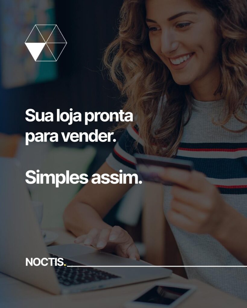 criação de loja virtual e e-commerce profissional pela noctis